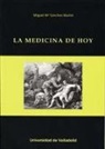 Miguel María Sánchez Martín - La medicina de hoy