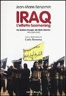 Jean-Marie Benjamin, Carlo Remeny - Iraq. L'effetto boomerang. Da Saddam Hussein allo Stato Islamico 1991-2003-2015