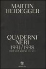 Martin Heidegger, P. Trawny - Quaderni neri 1931-1938. Riflessioni II-VI