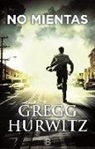 Gregg Hurwitz, Gregg Andrew Hurwitz - No mientas
