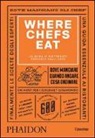 Joe Warwick - Where Chefs Eat. La guida ai ristoranti preferiti dagli chef
