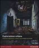 Todd Sipes - Esplorazione urbana. Fotografare luoghi nascosti e rendere le vostre immagini spettacolari