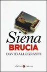 David Allegranti - Siena brucia