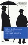 Gilbert K. Chesterton, S. Del Magno, D. Rondoni - Racconti di Padre Brown