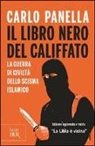 Carlo Panella - Il libro nero del califfato
