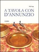 Paola Sorge - A tavola con D'Annunzio