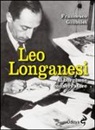 Francesco Giubilei - Leo Longanesi. Il borghese conservatore