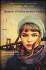 Kristin Harmel - Quando all'alba saremo vicini