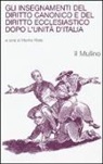 M. Miele - Gli insegnamenti del diritto canonico e del diritto ecclesiastico dopo l'Unità d'Italia