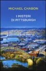 Michael Chabon - I misteri di Pittsburgh