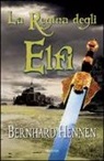 Bernhard Hennen - La regina degli elfi