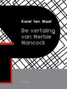 Karel ten Haaf - De vertaling van Herbie Hancock