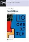 Cristina Meini - Fuori di testa. Le basi sociali dell'io