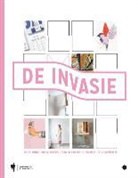 De Strijders, Katarina D'hooge, Fien Meelberghs, Trui Moerkerke, Bert Pieters, Sofie Renier... - De invasie