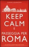 Claudio Colaiacomo - Keep calm e passeggia per Roma