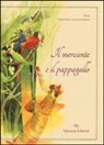 Feeroozeh Golmohammadi, Jalal al Din Rumi - Il mercante e il pappagallo