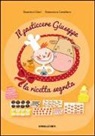 Beatrice Cinci, F. Cavallaro - Il pasticcere Giuseppe e la ricetta segreta