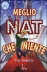 Tim Federle - Meglio Nat che niente
