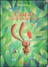 Sarah Khoury - Ciacio in Amazzonia