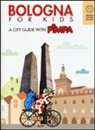 Altan, Tullio F. Altan - Bologna for kids. A city guide with Pimpa