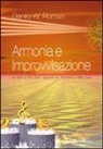 Danilo W. Roman - Armonia e improvvisazione. Da Bach ai Pink Floyd, passando per Schoenberg e Miles Davis