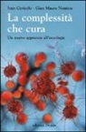 Ivan Cavicchi, G. Mauro Numico - La complessità che cura. Un nuovo approccio all'oncologia