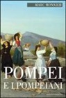 Marc Monnier - Pompei e i pompeiani