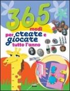 365 modi per creare e giocare tutto l'anno
