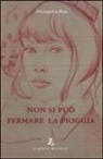 Alessandra Peja - Non si può fermare la pioggia