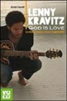 Davide Caprelli - Lenny Kravitz. God is love. La musica, l'arte e la spiritualità
