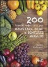 Judith Rodriquez - 200 trucchi infallibili per mangiare bene e sentirsi meglio