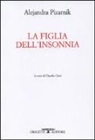 Alejandra Pizarnik, C. Cinti - La figlia dell'insonnia
