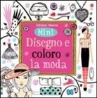 Antonia Miller, Fiona Watt - Disegno e coloro la moda