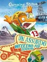Geronimo Stilton - Un assurdo weekend per Geronimo