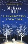 Melissa Hill - All'improvviso a New York