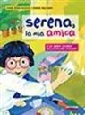 Anna G. Miliotti - Serena, la mia amica