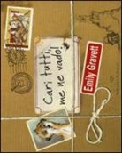 Emily Gravett - Cari tutti, me ne vado!