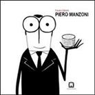 Fausto Gilberti - Piero Manzoni. Ediz. italiana e inglese