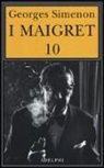 Georges Simenon, E. Marchi, G. Pinotti - I Maigret: Maigret e il ministro-Maigret e il corpo senza testa-La trappola di Maigret-Maigret prende un granchio-Maigret si diverte