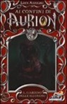 Luca Azzolini, I. Bigarella - Il giardino delle illusioni. Ai confini di Aurion