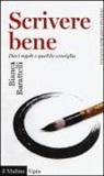 Bianca Barattelli - Scrivere bene. Dieci regole e qualche consiglio
