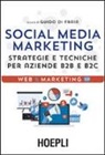 Guido Di Fraia - Social media marketing. Strategie e tecniche per aziende B2B e B2C