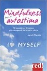 Janetti Marotta - Mindfulness per l'autostima. 50 passi per diventare più consapevoli del proprio valore