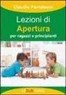 Claudio Pantaleoni - Lezioni di apertura per ragazzi e principianti