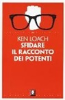 Frank Barat, Ken Loach - Sfidare il racconto dei potenti