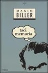 Maxim Biller - Taci, memoria