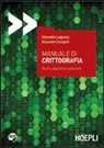 Alessandro Languasco, Alessandro Zaccagnini - Manuale di crittografia. Teoria, algoritmi e protocolli