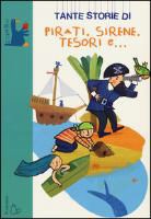 Lodovica Cima, F. Crovara - Tante storie di pirati, sirene, tesori e