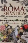 Antonio Canu - Roma selvatica