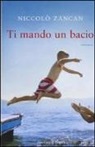 Niccolò Zancan - Ti mando un bacio